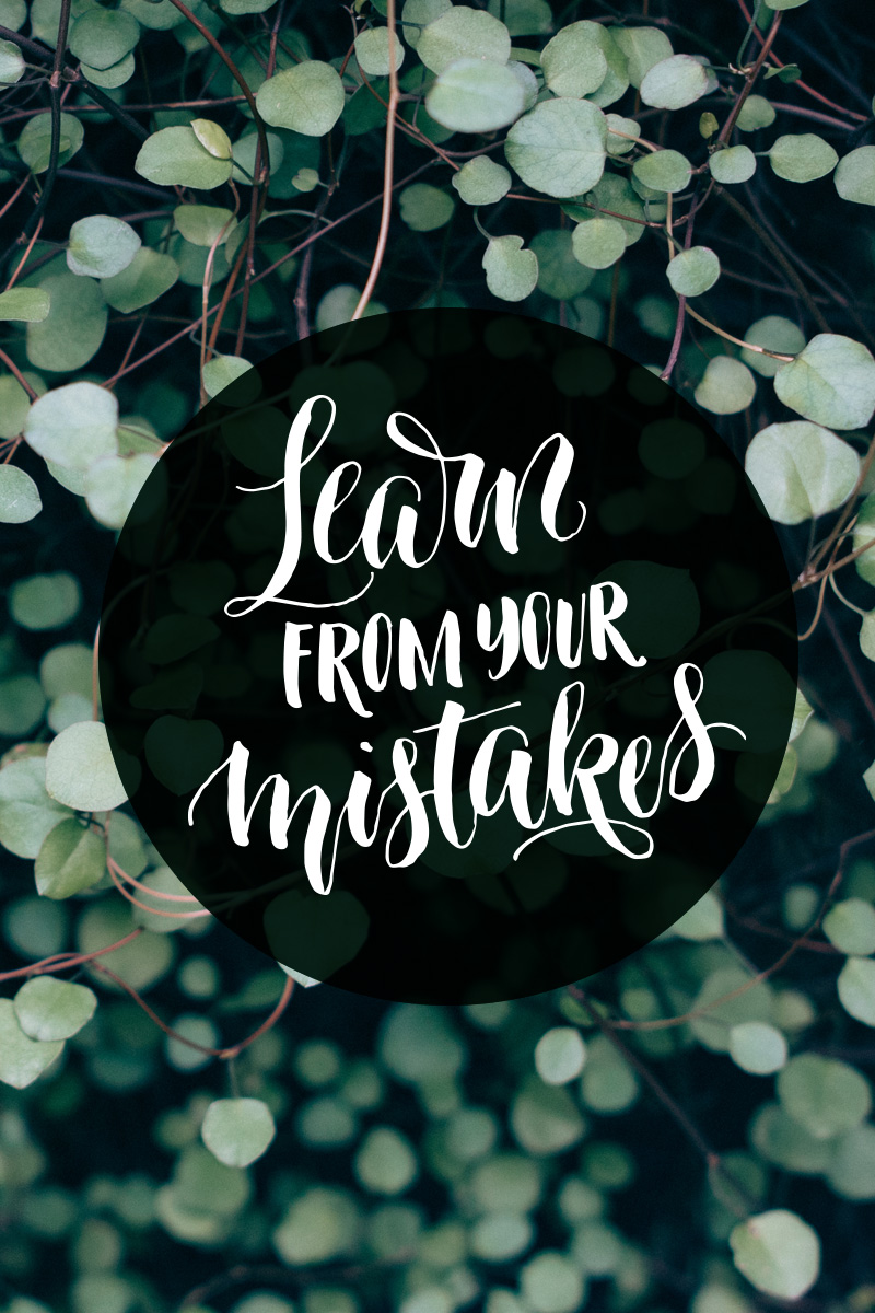 Learn from your mistakes